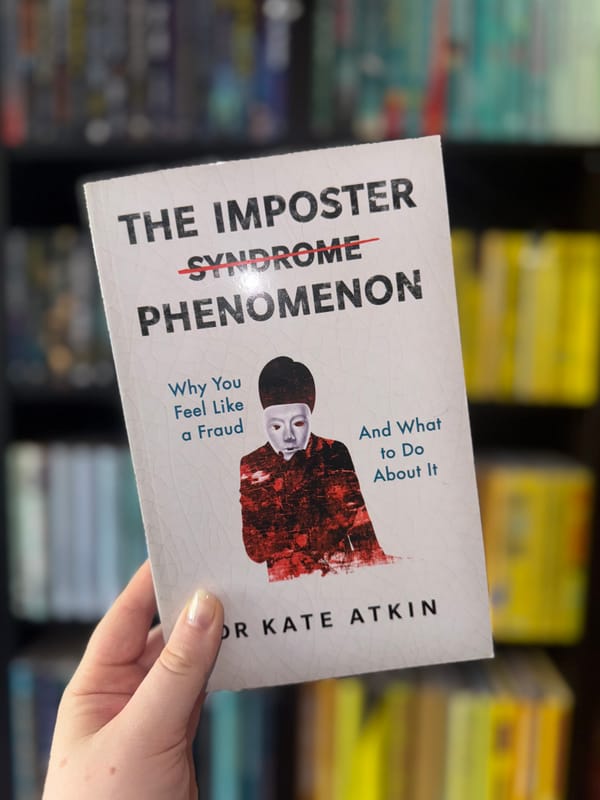 The Imposter Phenomenon: Why you feel like a fraud and what to do about it 🎭